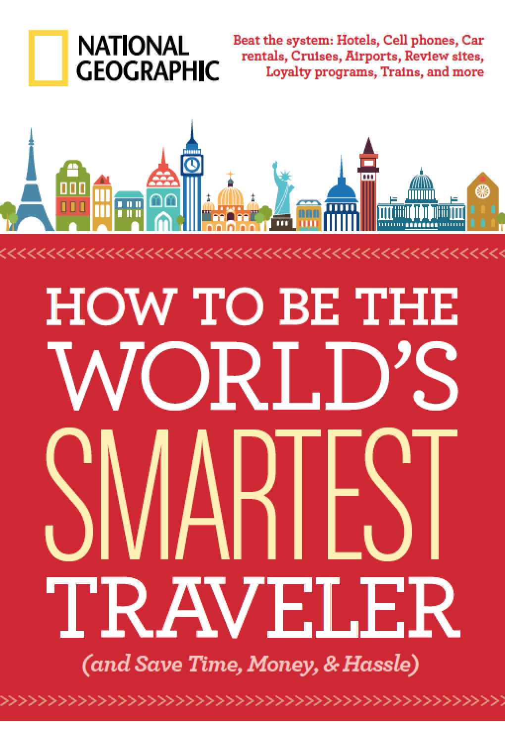 How to Be the World's Smartest Traveler (and Save Time, Money, and Hassle)