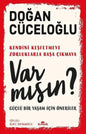 Var Mısın? Güçlü Bir Yaşam İçin Öneriler