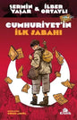 Cumhuriyet’in İlk Sabahı