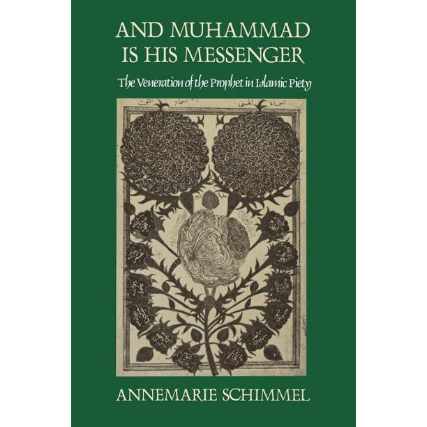 And Muhammad Is His Messenger: The Veneration of the Prophet in Islamic Piety