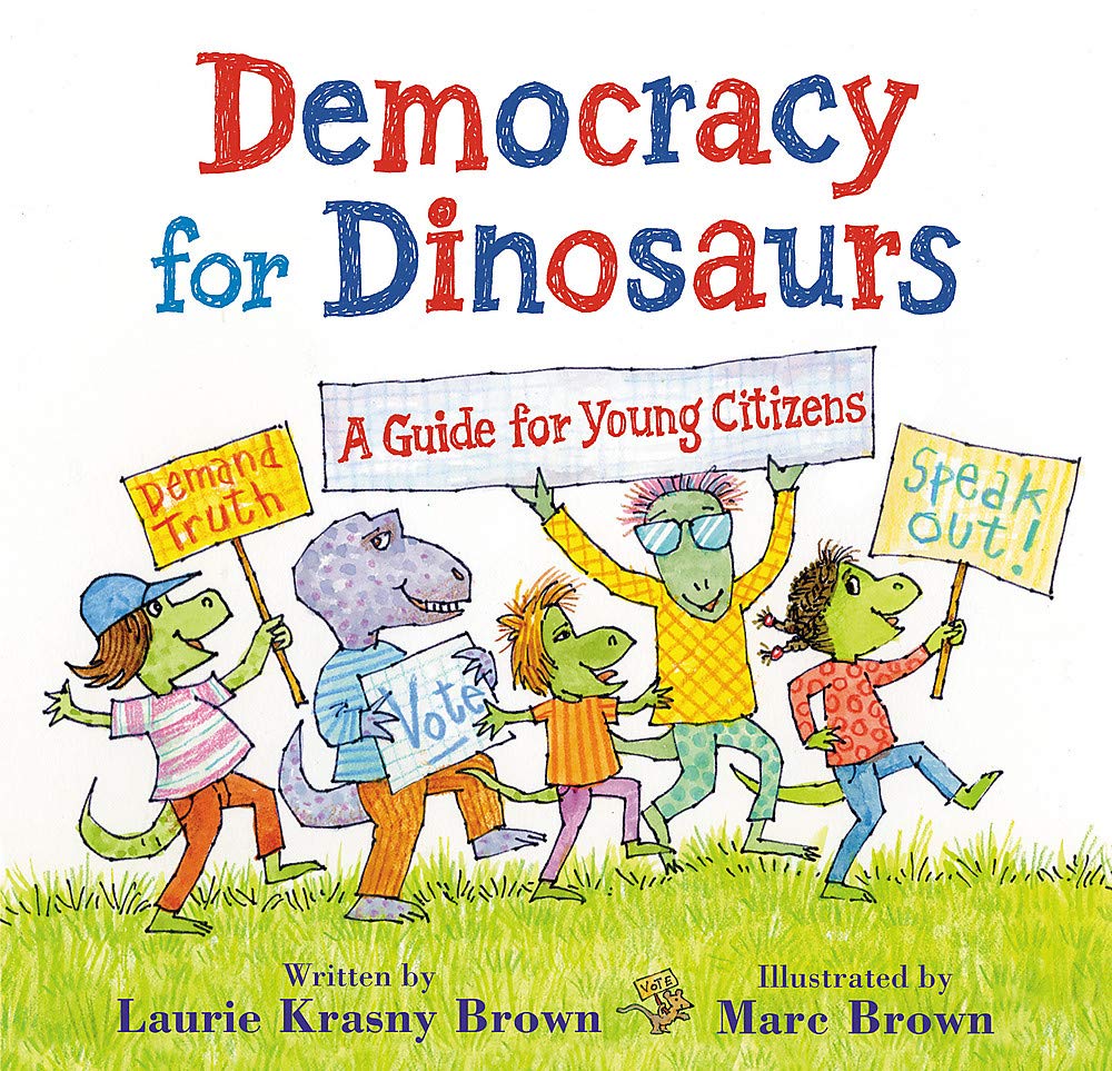 Democracy for Dinosaurs: A Guide for Young Citizens