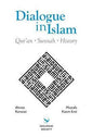 Dialogue in Islam : Quran-Sunnah-History