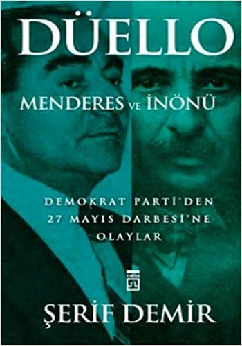 Düello - Menderes ve İnonü