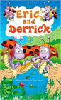 Eric and Derrick