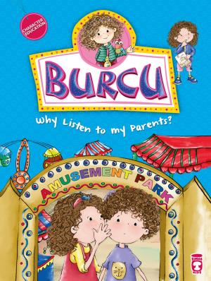 Burcu Why Listen To My Parents?