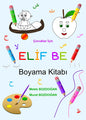 COCUKLAR ICIN ELIF BE - BOYAMA KITABI