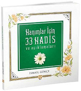 Hanımlar için 33 Hadis ve Açıklamaları