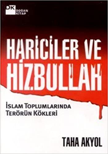 Hariciler ve Hizbullah (Islam Toplumunda Terorun Kokleri)