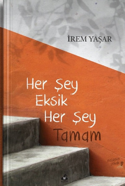 Her Şey Eksik Her Şey Tamam