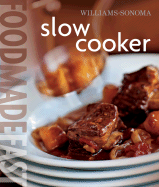 Slow Cooker ( Williams-Sonoma Good Food Fast )
