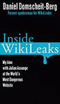 Inside WikiLeaks: My Time with Julian Assange at the World's Most Dangerous Website