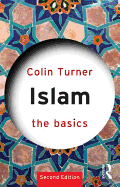Islam: The Basics ( Basics (Routledge) ) (2ND ed.)