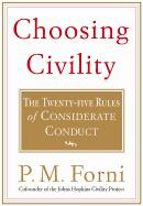 Choosing Civility: The Twenty-Five Rules of Considerate Conduct (Special)