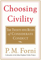 Choosing Civility: The Twenty-Five Rules of Considerate Conduct (Special)