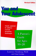You and Your Adolescent Revised Edition: Parent's Guide for Ages 10-20, a (Revised) (1ST ed.)