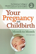 Your Pregnancy and Birth: Month to Month (5TH ed.)
