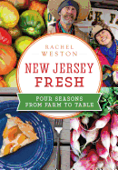 New Jersey Fresh:: Four Seasons from Farm to Table ( American Palate )