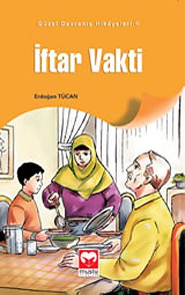 Iftar Vakti (Guzel Davranis Hikayeleri - 6)