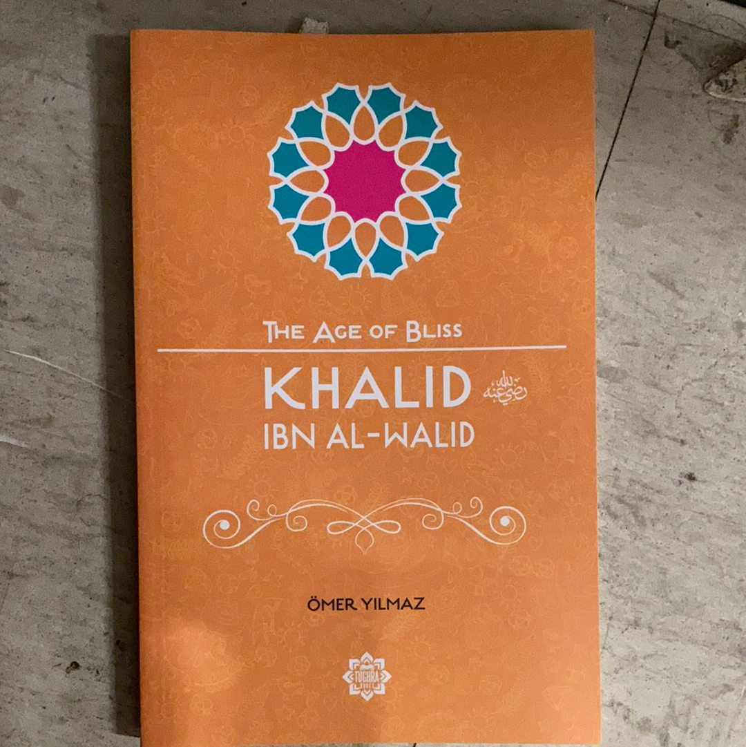 Khalid Ibn Al-Walid, The Age of Bliss