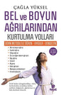 Bel ve Boyun Ağrılarından Kurtulma Yolları