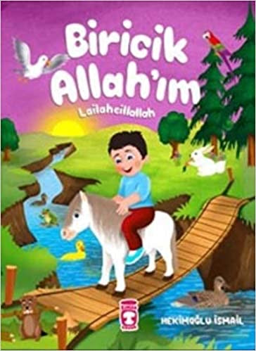 Biricik Allahım-Lailaheillallah