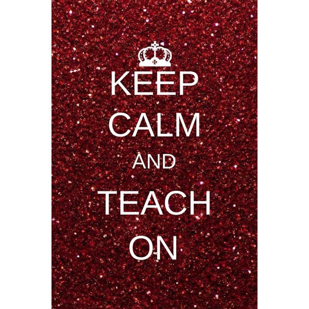 Keep calm and teach on: Inspirational Notebooks for Teachers Gift: Great for Teacher Appreciation Gifts / Thank You Teacher / Teacher Of The Y