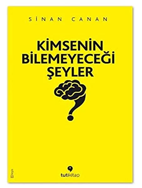 Kimsenin Bilemeyecegi Seyler