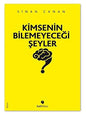 Kimsenin Bilemeyecegi Seyler