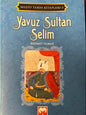 Yavuz Sultan Selim (Mustu Tarih Kitaplari 3)