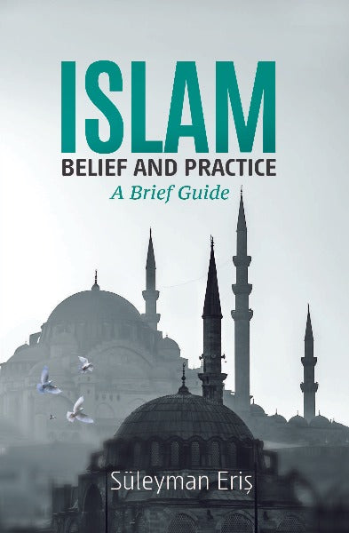 ISLAM Belief and Practice (A Brief Guide)