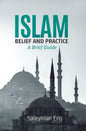 ISLAM Belief and Practice (A Brief Guide)