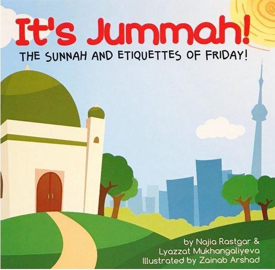It's Jummah: The Sunnah and Etiquettes of Friday
