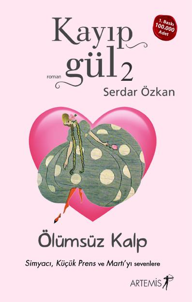 Kayıp Gül 2  Olümsüz Kalp