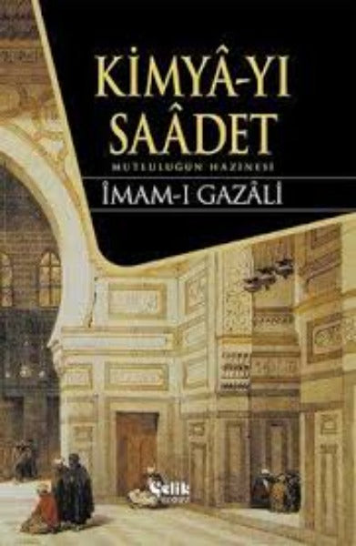 Kimya-yı Saadet - Mutluluğun Hazinesi