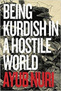 Being Kurdish in a Hostile World