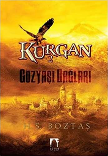 Kurgan 2 - Gozyaşı Dağları
