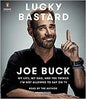 Lucky Bastard: My Life, My Dad, and the Things I'm Not Allowed to Say on TV