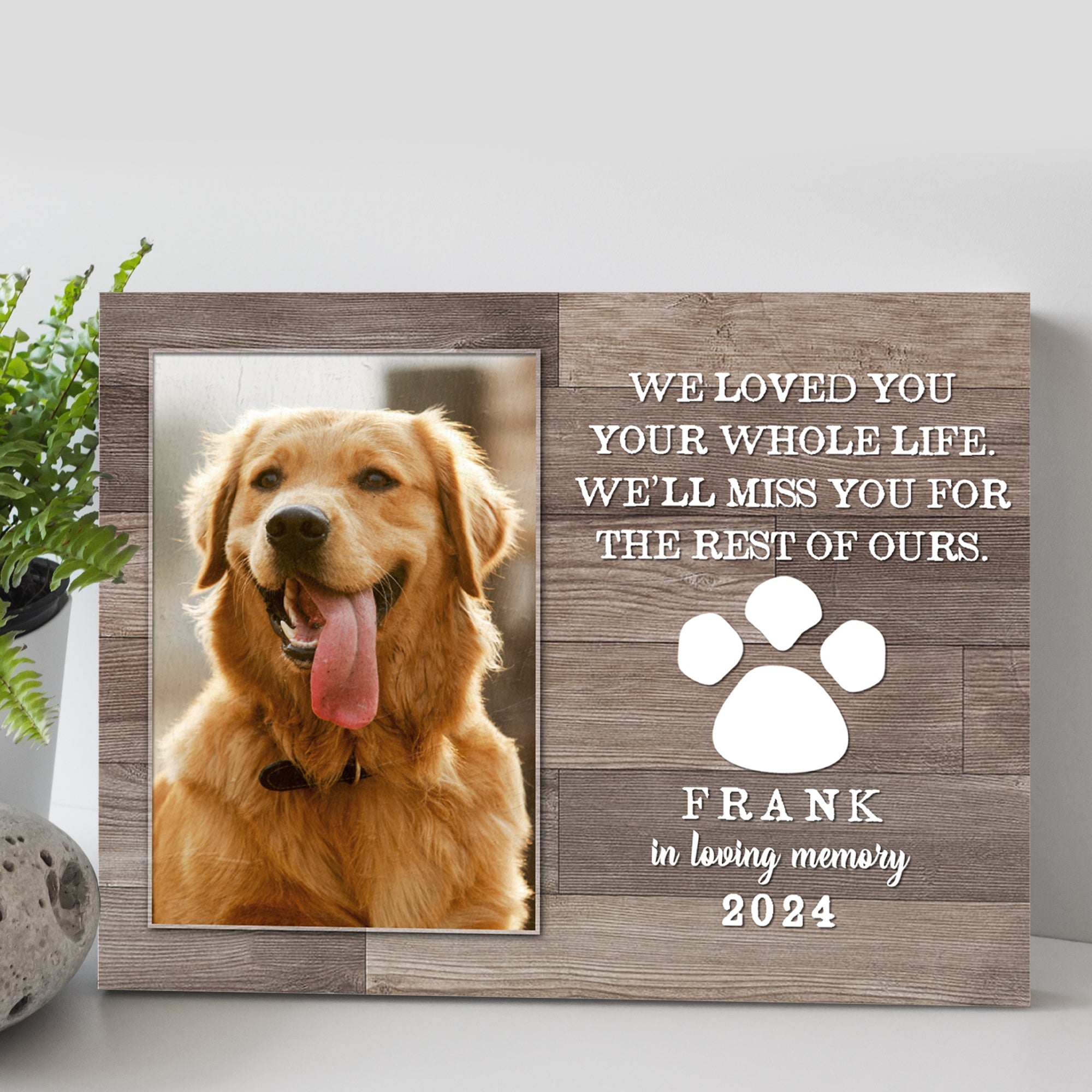 Pet Memorial Sign We Loved You Your Whole Life