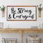 Be Strong And Courageous Faith Sign IV