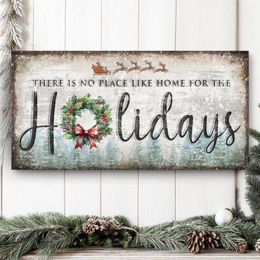 There's No Place Like Home For The Holidays Christmas Sign IV