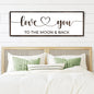 Love You To The Moon And Back Sign II