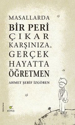 Masallarda Bir Peri Çıkar Karşınıza Gerçek Hayatta Oğretmen