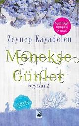 Menekşe Günler -Reyhan 2