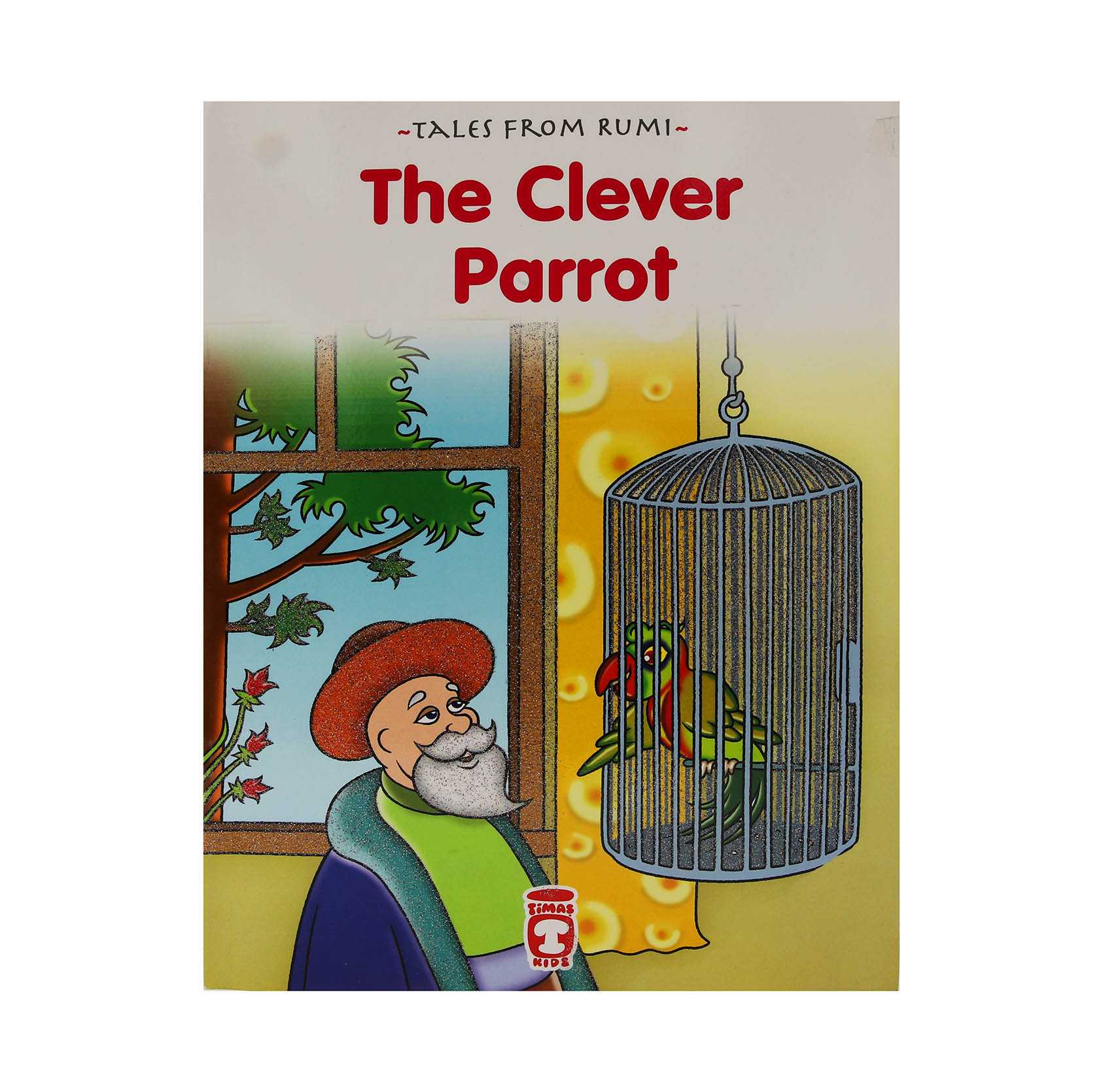 Tales from Rumi – The Clever Parrot