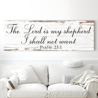 The Lord Is My Shepherd I Shall Not Want Psalm 23:1 Faith Sign II
