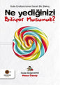 Ne Yediğinizi Biliyor Musunuz?