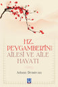 Hz.Peygamber'in Ailesi ve Aile Hayatı