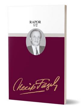 Rapor 1-3 (eski baski) (by Necip Fazil Kisakurek)