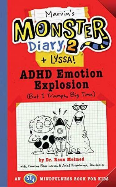 Marvin's Monster Diary 2 (+ Lyssa): ADHD Emotion Explosion (But I Triumph, Big Time), an St4 Mindfulness Book for Kids Volume 4
