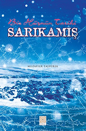Bir Hüznün Tarihi Sarıkamış